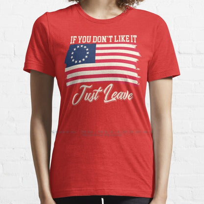 If You Don't Like It Just Leave - Rush Limbaugh - Betsy Ross Flag T-Shirt - Liberty Essentials Apparel