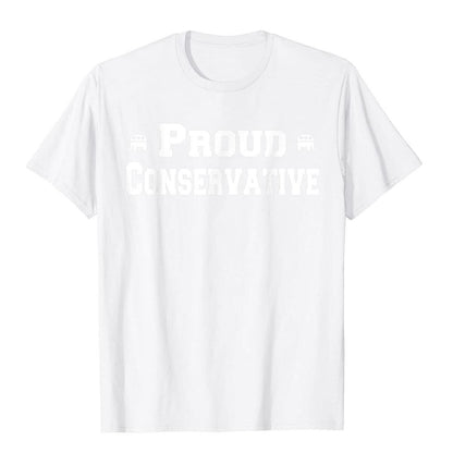 Proud Conservative T-Shirt - Liberty Essentials Apparel