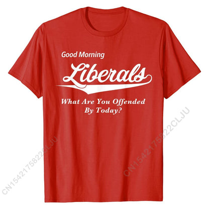 "What Offended You Today?" Anti Liberal Gifts For Conservatives T-Shirt Funny - Liberty Essentials Apparel