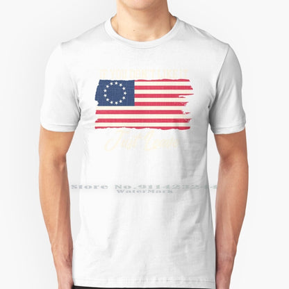 If You Don't Like It Just Leave - Rush Limbaugh - Betsy Ross Flag T-Shirt - Liberty Essentials Apparel