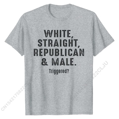 White Straight Republican & Male "Triggered?" Pro Conservative T-Shirt - Liberty Essentials Apparel