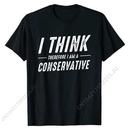 I Think Therefore I Am A Conservative T-Shirt - Liberty Essentials Apparel