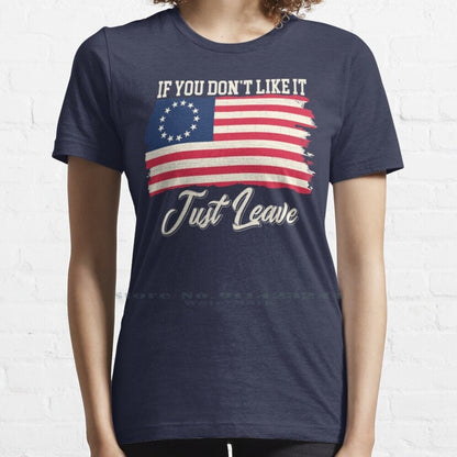 If You Don't Like It Just Leave - Rush Limbaugh - Betsy Ross Flag T-Shirt - Liberty Essentials Apparel