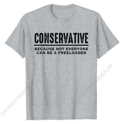 Conservative Republican not a Freeloader Shirt Anti Liberal T-Shirt Funny - Liberty Essentials Apparel