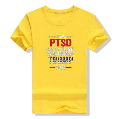 I Have PTSD Pretty Tired of Stupid Democrats  T-Shirt - Liberty Essentials Apparel
