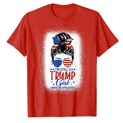 Proud and Unapologetic "Still A Trump Girl I Make No Apologies" T-Shirt - Liberty Essentials Apparel
