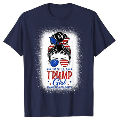 Proud and Unapologetic "Still A Trump Girl I Make No Apologies" T-Shirt - Liberty Essentials Apparel