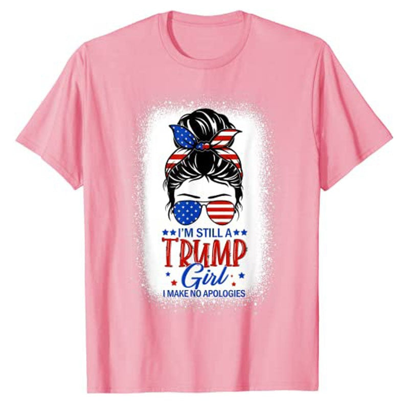 Proud and Unapologetic "Still A Trump Girl I Make No Apologies" T-Shirt - Liberty Essentials Apparel