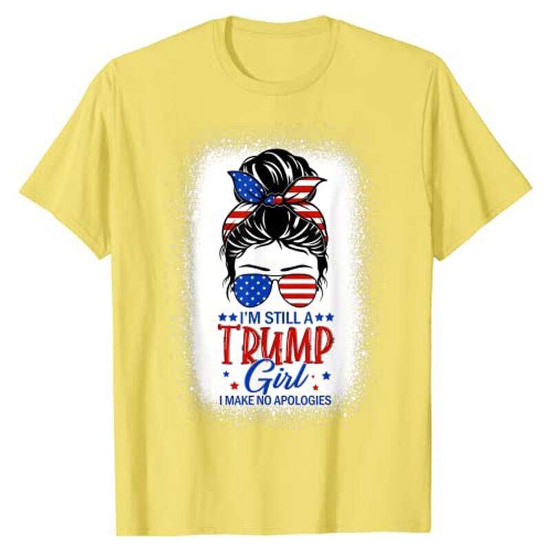 Proud and Unapologetic "Still A Trump Girl I Make No Apologies" T-Shirt - Liberty Essentials Apparel