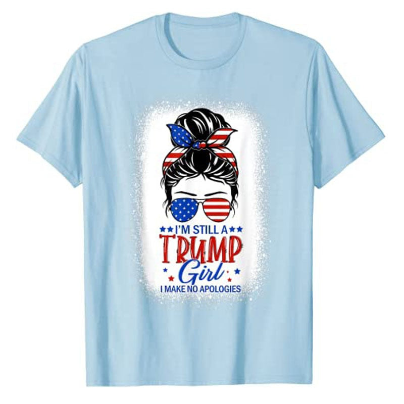 Proud and Unapologetic "Still A Trump Girl I Make No Apologies" T-Shirt - Liberty Essentials Apparel