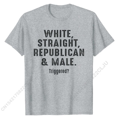White Straight Republican & Male "Triggered?" Pro Conservative T-Shirt - Liberty Essentials Apparel
