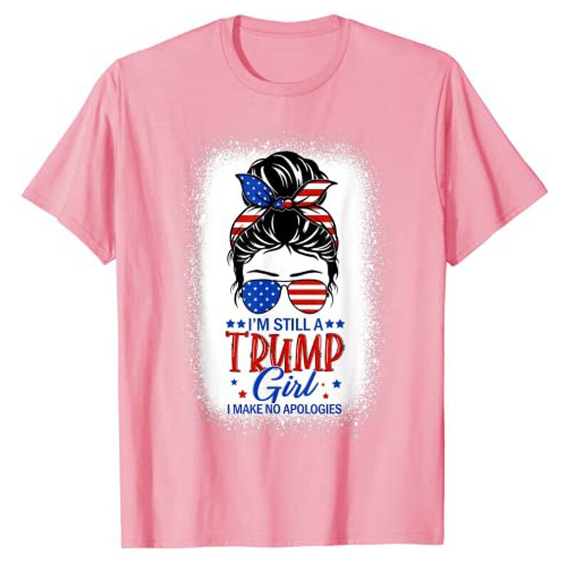 Proud and Unapologetic "Still A Trump Girl I Make No Apologies" T-Shirt - Liberty Essentials Apparel