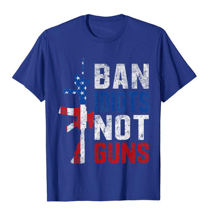 Ban Idiots Not Guns T-Shirt - Liberty Essentials Apparel