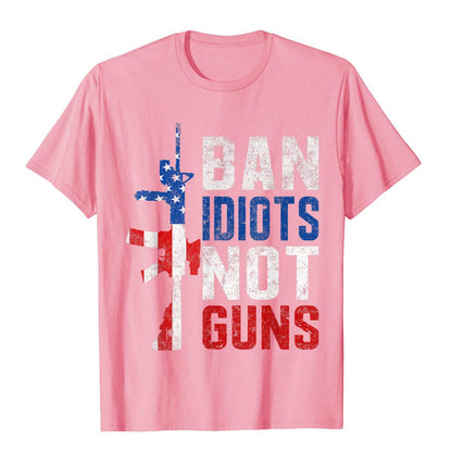 Ban Idiots Not Guns T-Shirt - Liberty Essentials Apparel