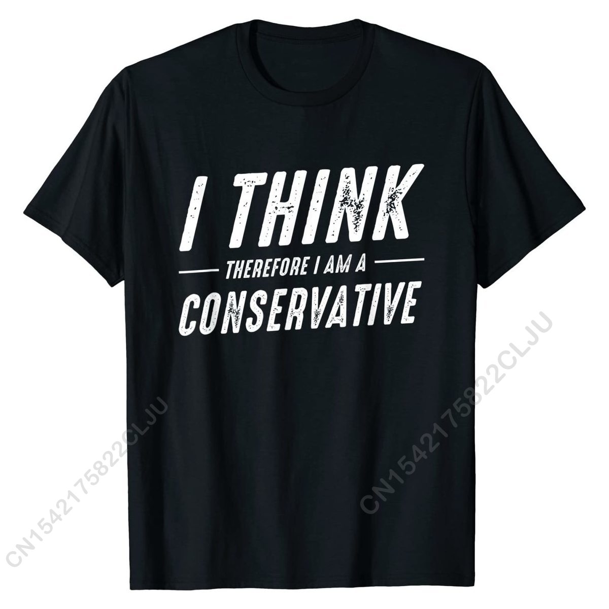 I Think Therefore I Am A Conservative T-Shirt - Liberty Essentials Apparel