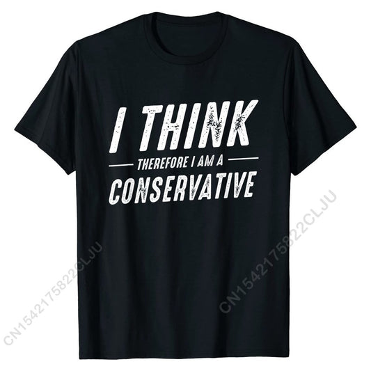 I Think Therefore I Am A Conservative T-Shirt - Liberty Essentials Apparel