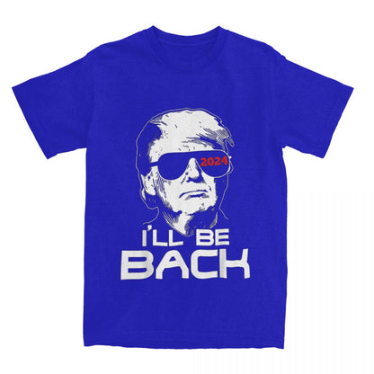 "I'll Be Back" - Trump 2024 T-Shirt - Liberty Essentials Apparel