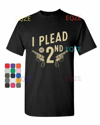 I Plead the 2nd Amendment T-Shirt Gun Rights - Liberty Essentials Apparel