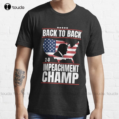 Back To Back Impeachment Champ - Donald Trump T-Shirt (Unisex) - Liberty Essentials Apparel