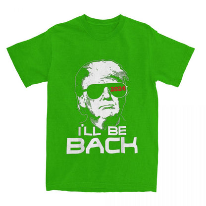 "I'll Be Back" - Trump 2024 T-Shirt - Liberty Essentials Apparel
