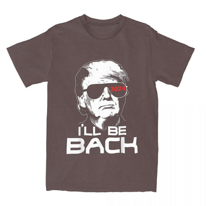 "I'll Be Back" - Trump 2024 T-Shirt - Liberty Essentials Apparel