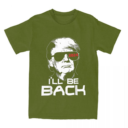 "I'll Be Back" - Trump 2024 T-Shirt - Liberty Essentials Apparel
