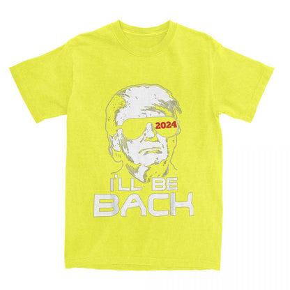 "I'll Be Back" - Trump 2024 T-Shirt - Liberty Essentials Apparel