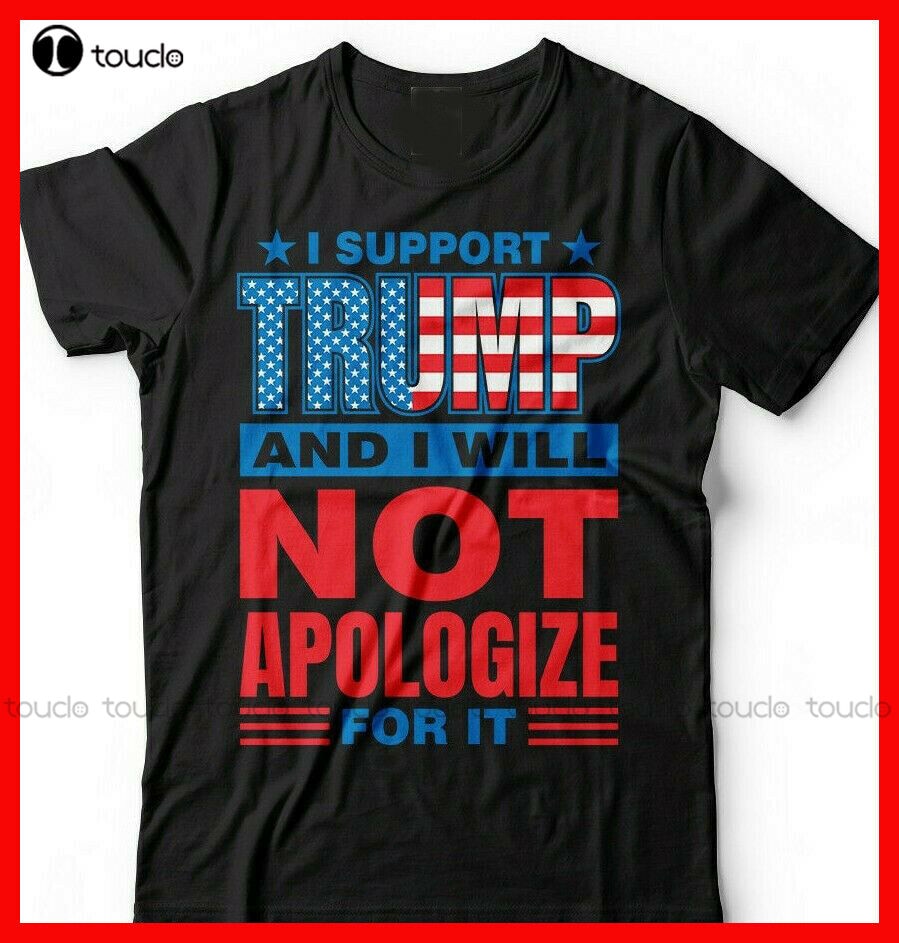 I Support Trump NO Apologies T-Shirt - Liberty Essentials Apparel