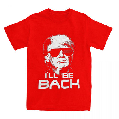 "I'll Be Back" - Trump 2024 T-Shirt - Liberty Essentials Apparel