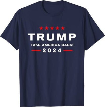 Donald Trump 2024 "Take America Back" T-Shirt - Liberty Essentials Apparel