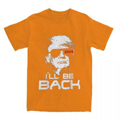 "I'll Be Back" - Trump 2024 T-Shirt - Liberty Essentials Apparel