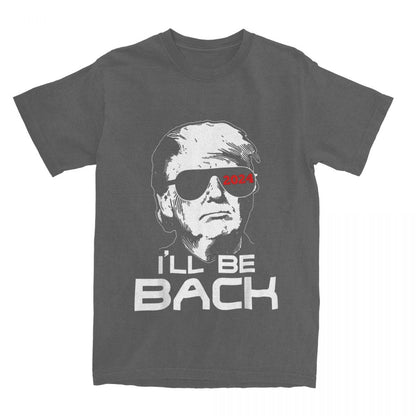 "I'll Be Back" - Trump 2024 T-Shirt - Liberty Essentials Apparel